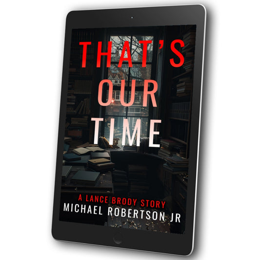 That's Our Time: A Lance Brody Story (Lance Brody Series, Book 7.5) - eBook